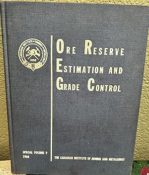 Seller image for Ore Reserve Estimation and Grade Control Special Volume 9 for sale by Crossroads Books