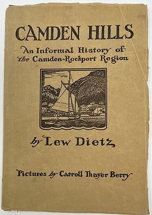 Camden Hills. An Informal History of the Camden-Rockport Region