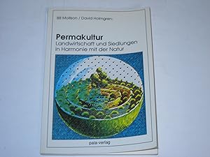 Immagine del venditore per Permakultur. Landwirtschaft und Siedlungen in Harmonie mit der Natur venduto da Der-Philo-soph