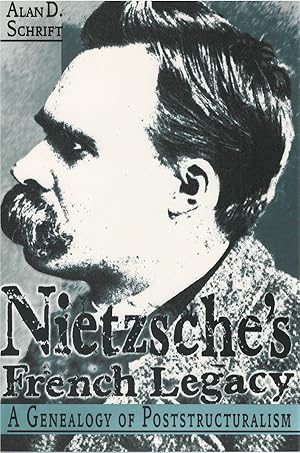 Seller image for Nietzsche's French Legacy: A Genealogy of Poststructuralism for sale by The Haunted Bookshop, LLC