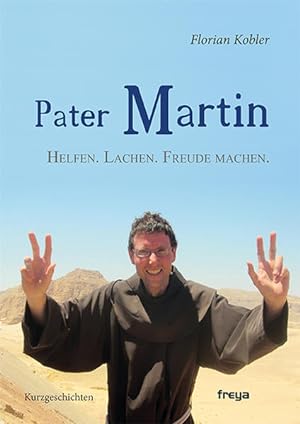 Bild des Verkufers fr Pater Martin: Helfen. Lachen. Freude machen zum Verkauf von Express-Buchversand