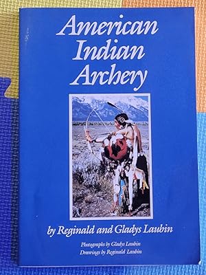 American Indian Archery (Civilization of the American Indian Series; 154)