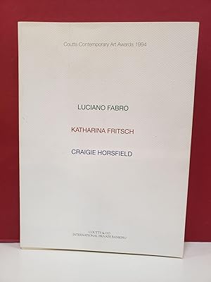 Seller image for Coutts Contemporary Art Awards 1994: Luciano Fabro, Katharina Fritsch, Craigie Horsfield for sale by Moe's Books