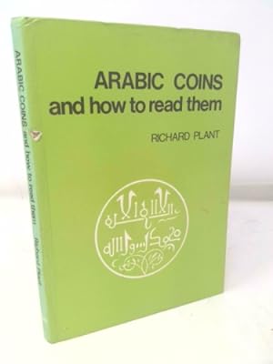Bild des Verkufers fr Arabic Coins and how to read Them by Richard Plant (1973-08-02) zum Verkauf von ThriftBooksVintage
