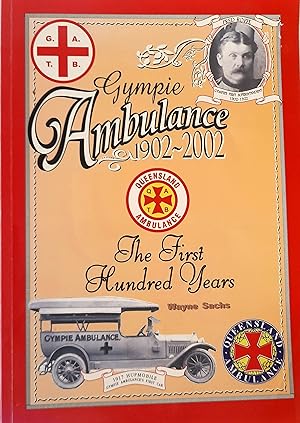 Gympie Ambulance 1902-2002: The First Hundred Years.
