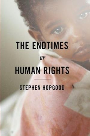 Bild des Verkufers fr The Endtimes of Human Rights zum Verkauf von WeBuyBooks