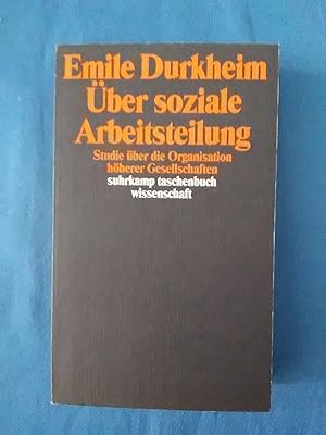 Bild des Verkufers fr ber soziale Arbeitsteilung : Studie ber die Organisation hherer Gesellschaften. Emile Durkheim; Mit einer Einl. "Arbeitsteilung und Moral" : Durkheims Theorie / von Niklas Luhmann [u.a.] / Suhrkamp-Taschenbuch Wissenschaft ; 1005 zum Verkauf von Antiquariat BehnkeBuch