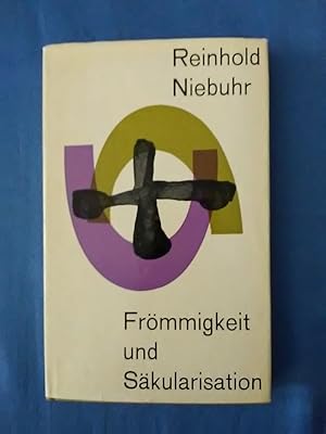 Seller image for Frmmigkeit und Skularisation. Reinhold Niebuhr. [Dt. bers. von W. Neuser u. Stephan Wilms] for sale by Antiquariat BehnkeBuch
