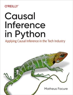 Seller image for Causal Inference in Python : Applying Causal Inference in the Tech Industry for sale by GreatBookPricesUK