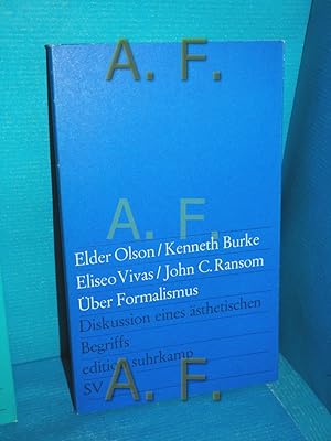 Bild des Verkufers fr ber Formalismus : Diskussion eines sthetischen Begriffs [Von] Elder Olson [u.a.] [Aus d. Amerikan. bers. von Mechthild u. Armin Paul Frank] / edition suhrkamp 191 zum Verkauf von Antiquarische Fundgrube e.U.