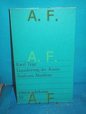 Bild des Verkufers fr Liquidierung der Kunst : Analysen Manifeste [Aus d. Tschech. bers. von Paul Kruntorad.] Mit e. Nachw. von Paul Kruntorad / edition suhrkamp 278 zum Verkauf von Antiquarische Fundgrube e.U.