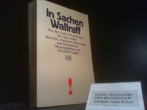 Seller image for In Sachen Wallraff : von d. Industriereportagen bis ganz unten ; Berichte, Analysen, Meinungen u. Dokumente. Christian Linder (Hrsg.) / KiWi ; 104 for sale by Der Buchecker