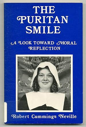 Bild des Verkufers fr The Puritan Smile: A Look Toward Moral Reflection zum Verkauf von Between the Covers-Rare Books, Inc. ABAA