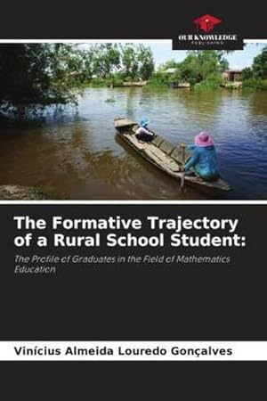 Seller image for The Formative Trajectory of a Rural School Student: for sale by BuchWeltWeit Ludwig Meier e.K.