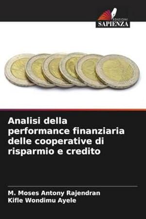 Seller image for Analisi della performance finanziaria delle cooperative di risparmio e credito for sale by BuchWeltWeit Ludwig Meier e.K.