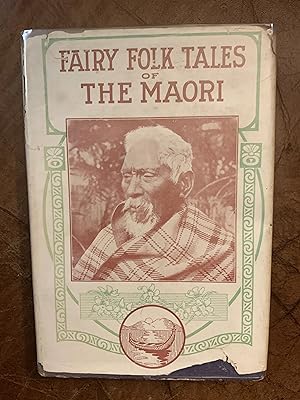 Fairy Folk Tales of the Maori Second Edition