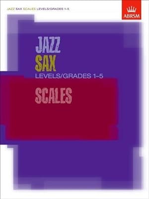 Seller image for Jazz Sax Scales Levels/Grades 1-5 for sale by moluna