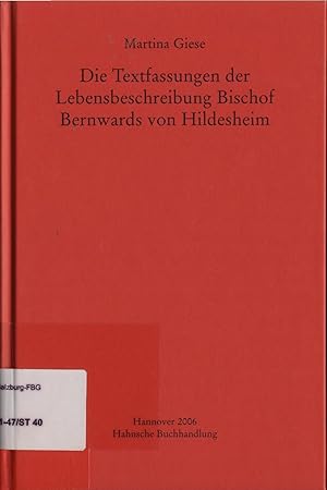 Bild des Verkufers fr Die Textfassungen der Lebensbeschreibung Bischof Bernwards von Hildesheim Monumenta Germaniae Historca, Studien und Texte, Band 40 zum Verkauf von avelibro OHG