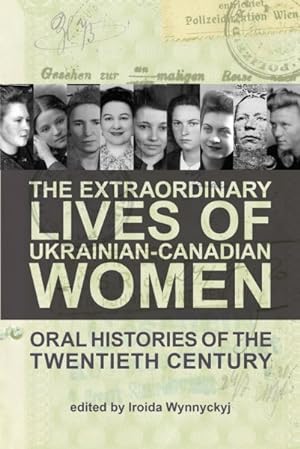 Seller image for Extraordinary Lives of Ukrainian-canadian Women : Oral Histories of the Twentieth Century for sale by GreatBookPrices