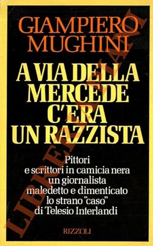Bild des Verkufers fr A via della Mercede c'era un razzista. zum Verkauf von Libreria Piani