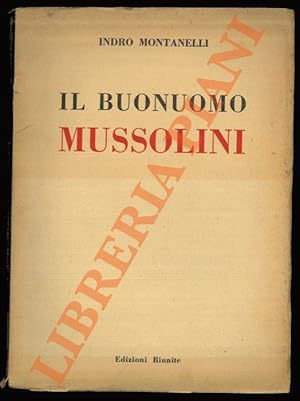 Il buonuomo Mussolini.