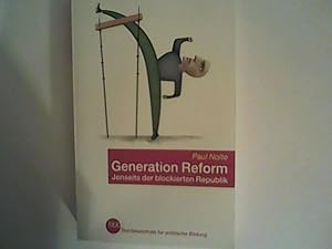 Bild des Verkufers fr Generation Reform . Jenseits der blockierten Republik. zum Verkauf von ANTIQUARIAT FRDEBUCH Inh.Michael Simon