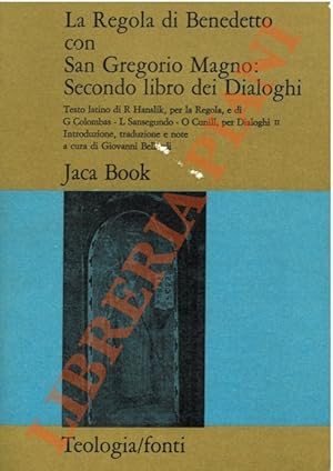 La regola di Benedetto con San Gregorio Magno: Secondo libro dei Dialoghi.