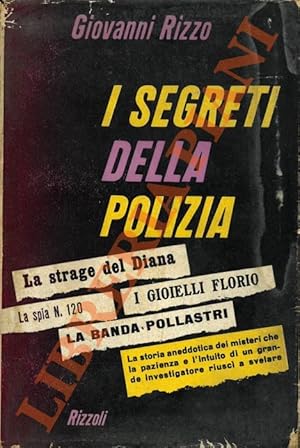 i segreti della polizia.