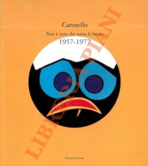 Carosello 1957-1977. Non è vero che tutto fa brodo.