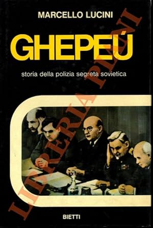 Ghepeù. Storia della polizia segreta sovietica.