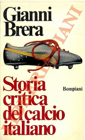 Storia critica del calcio italiano.