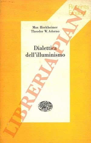 Bild des Verkufers fr Dialettica dell'illuminismo. zum Verkauf von Libreria Piani