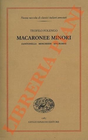 Bild des Verkufers fr Macarone minori. Zanitonella - Moscheide - Epigrammi. zum Verkauf von Libreria Piani