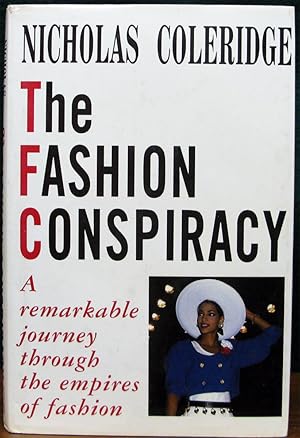 Immagine del venditore per THE FASHION CONSPIRACY. A Remarkable Journey through the Empires of Fashion. venduto da The Antique Bookshop & Curios (ANZAAB)