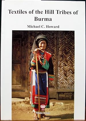 Image du vendeur pour TEXTILES OF THE HILL TRIBES OF BURMA. mis en vente par The Antique Bookshop & Curios (ANZAAB)