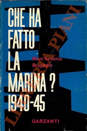 Bild des Verkufers fr Che ha fatto la Marina? (1940-1945). zum Verkauf von Libreria Piani