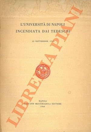 L'Università di Napoli incendiata dai tedeschi.
