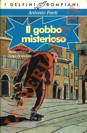 Bild des Verkufers fr Il gobbo misterioso. zum Verkauf von Libreria Piani