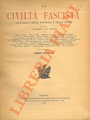 La civiltà fascista illustrata nella dottrina e nelle opere.