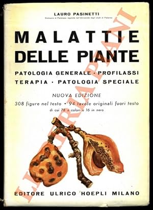 Malattie delle piante. Patologia generale - profilassi - terapia - patologia speciale. Nuova ediz...