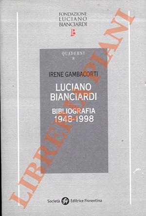 Bild des Verkufers fr Luciano Bianciardi. Bibliografia 1948-1998. zum Verkauf von Libreria Piani