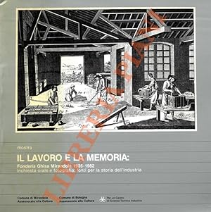 Mostra Il lavoro e la memoria. Fonderia ghisa Mirandola 1935-1982. Inchiesta orale e fotografia: ...