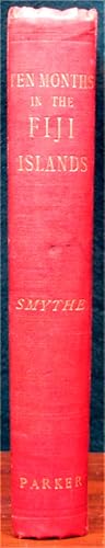 Seller image for TEN MONTHS IN THE FIJI ISLANDS, With an Introduction and an Appendix by Colonel W.J.Smythe. Illustrated by Chromolithographs and Woodcuts from Sketches made on the spot. With Maps by Arrowsmith. for sale by The Antique Bookshop & Curios (ANZAAB)