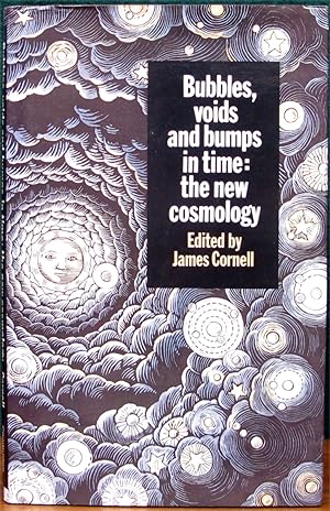 Seller image for BUBBLES, VOIDS AND BUMPS IN TIME: THE NEW COSMOLOGY. for sale by The Antique Bookshop & Curios (ANZAAB)