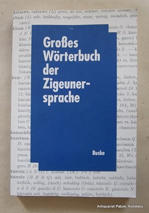 Seller image for Groes Wrterbuch der Zigeunersprache (romani tsiw). Wortschatz deutscher und anderer europischer Zigeunerdialekte. (Nachdruck der 2. Auflage von 1987). Hamburg, Buske, 1993. 287 S. Or.-Kart.; Rcken mit kl. Schabstelle. (ISBN 3871187771). - Vorsatz mit eingeklebtem Exlibris, dadurch gegenberliegender Vortitel etwas wellig. for sale by Jrgen Patzer