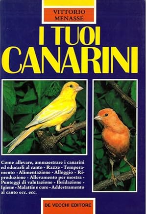 I tuoi canarini.