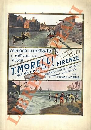 Catalogo illustrato di Articoli da Pesca. Nostrali, francesi, inglesi, spagnoli, giapponesi. Per ...