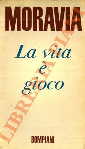 Bild des Verkufers fr La vita  gioco. zum Verkauf von Libreria Piani