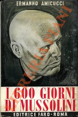 Bild des Verkufers fr I 600 giorni di Mussolini. (Dal Gran Sasso a Dongo). zum Verkauf von Libreria Piani