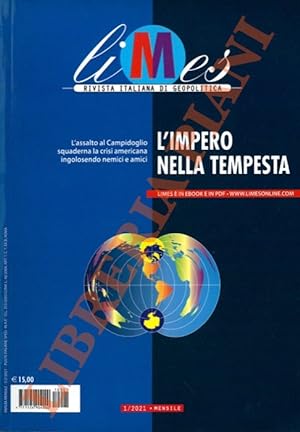 Limes, rivista italiana di geopolitica n.1/2021. L'impero nella tempesta.
